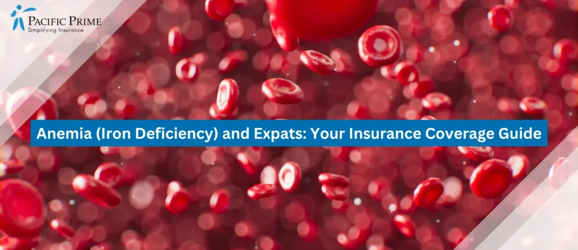 Anemia (Iron Deficiency) and Expats: Your Insurance Coverage Guide