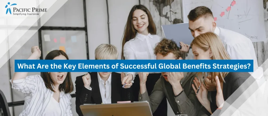What Are the Key Elements of Successful Global Benefits Strategies?