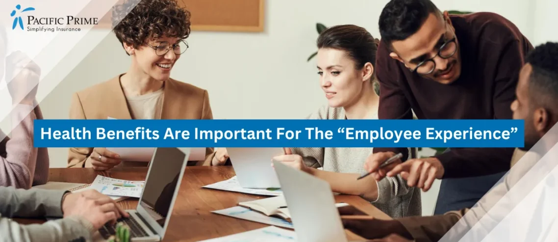 Why Health Benefits Are Important For The “Employee Experience”