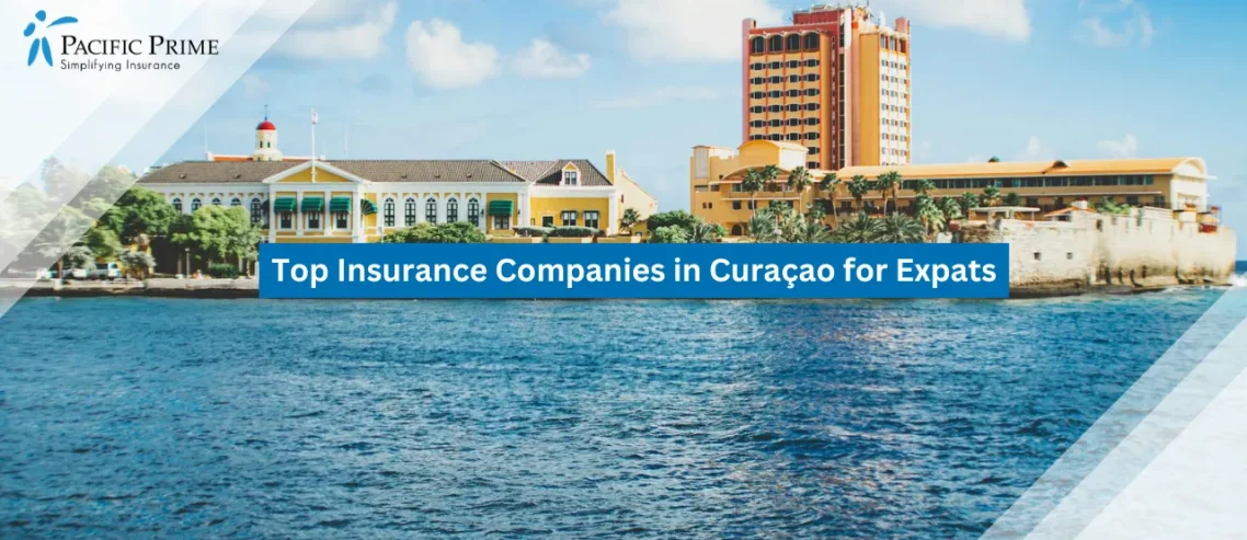 Top 11 Insurance Companies in Curaçao for Expats