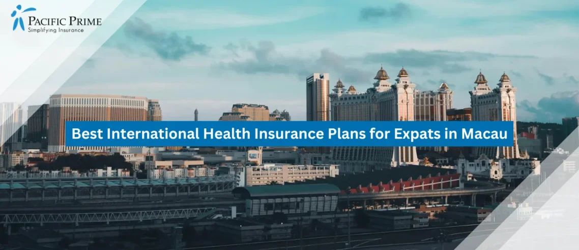 Image of Macau City Skyline Under A Clear Blue Sky with text overlay of "Best International Health Insurance Plans for Expats in Macau"