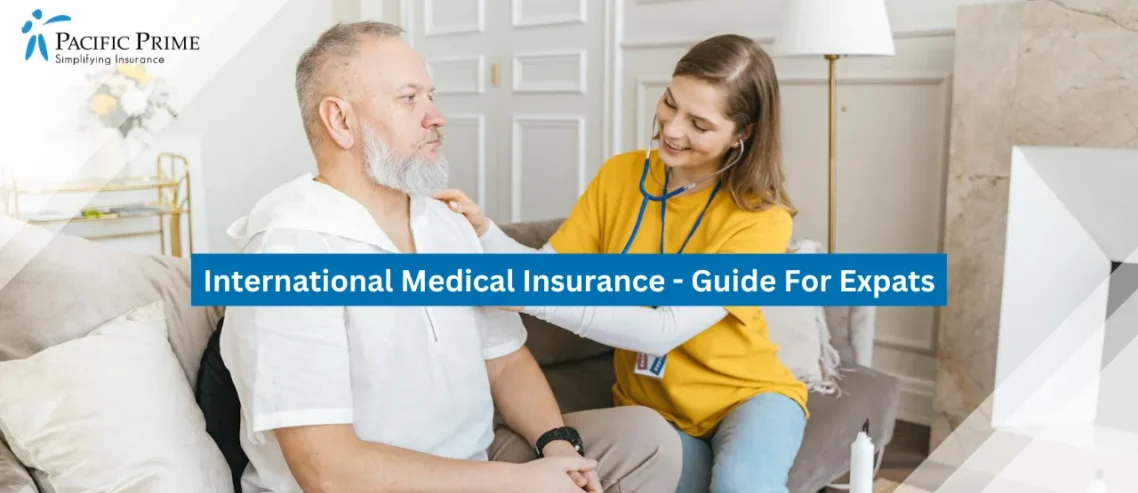 Image of Nurse Using Stethoscope For Home Check-up On Senior In Living Room with text overlay of "The Best Worldwide Medical Insurance Benefits"
