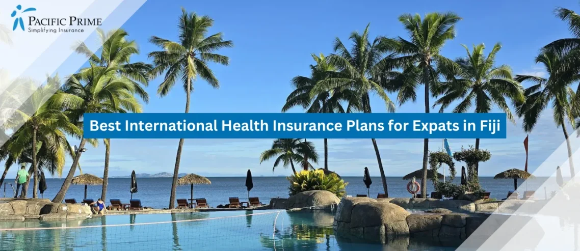 Best International Health Insurance Plans for Expats in Fiji