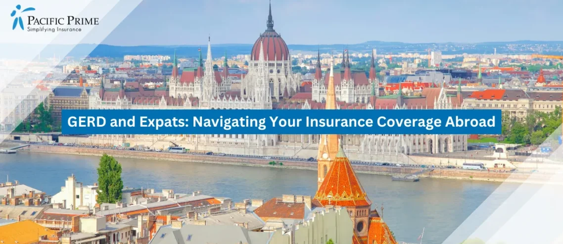 Image of Panoramic View Of Budapest With Parliament Building In Hungary with text overlay of "GERD and Expats: Navigating Your Insurance Coverage Abroad"