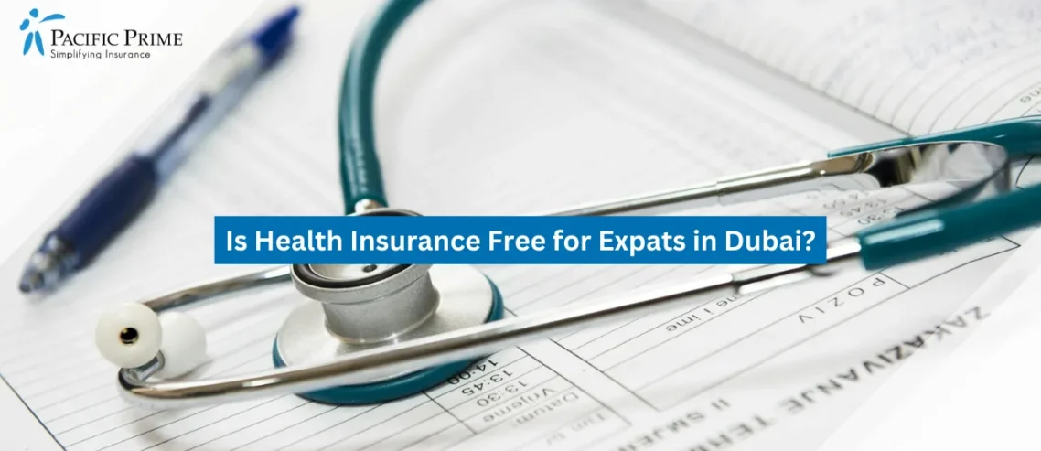 Image of Stethoscope And Pen Placed On A Medical Report In Clinic Setting with text overlay of "Is Health Insurance Free for Expats in Dubai?"