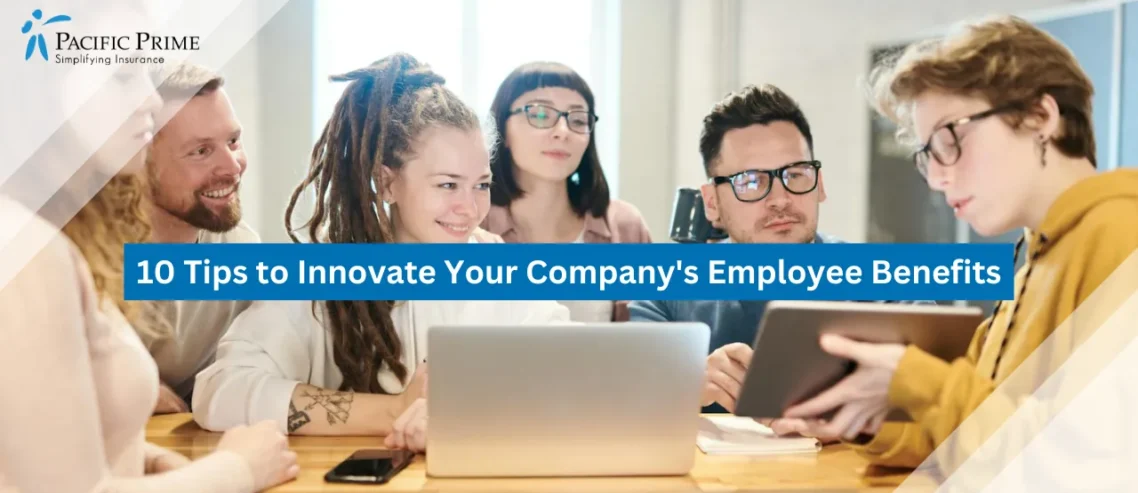 10 Tips to Innovate Your Company’s Employee Benefits