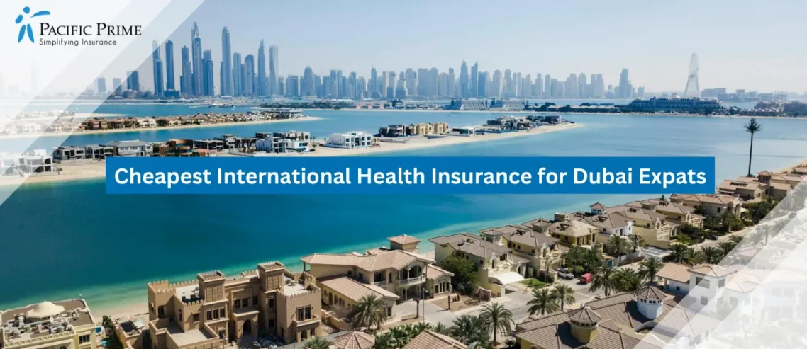 Image of Villas With Modern Skyscrapers In The Background In Dubai with text overlay of "Cheapest International Health Insurance for Dubai Expats"